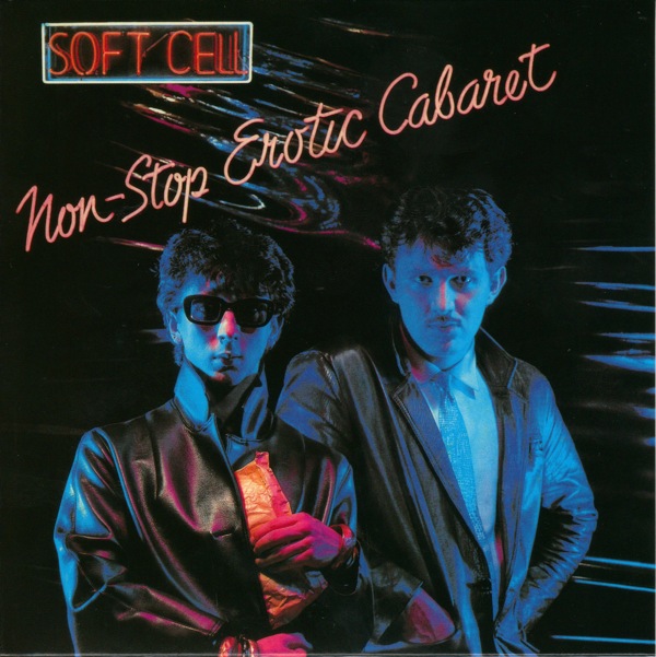 front, Soft Cell - Non-Stop Erotic Cabaret + 19